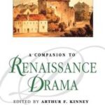 A Companion to Renaissance Drama