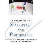 A Companion to Shakespeare and Performance
