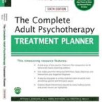 The Complete Adult Psychotherapy Treatment Planner