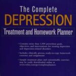 The Complete Depression Treatment and Homework Planner