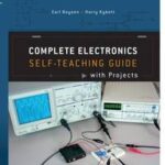 Complete Electronics Self-Teaching Guide with Projects