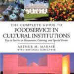 The Complete Guide to Foodservice in Cultural Institutions