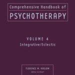 Comprehensive Handbook of Psychotherapy, Integrative / Eclectic