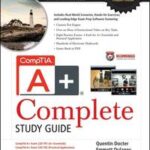 CompTIA A+ Complete Deluxe Study Guide