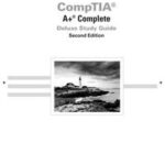 CompTIA A+ Complete Deluxe Study Guide Recommended Courseware