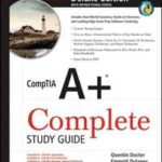 CompTIA A+ Complete Study Guide, Deluxe Edition