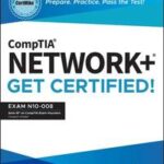 CompTIA Network+ CertMike: Prepare. Practice. Pass the Test! Get Certified!