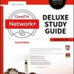 CompTIA Network+ Deluxe Study Guide