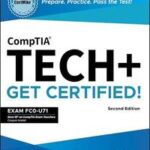 CompTIA Tech+ CertMike: Prepare. Practice. Pass the Test! Get Certified! Exam FC0-U71