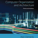 Computer Organization & Architecture: Themes and Variations