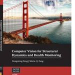 Computer Vision for Structural Dynamics and Health Monitoring