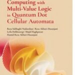 Computing with Multi-Value Logic in Quantum Dot Cellular Automata