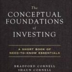 The Conceptual Foundations of Investing