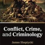 Conflict, Crime, and Criminology