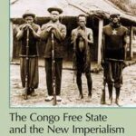 The Congo Free State and the New Imperialism