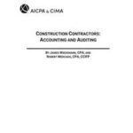 Construction Contractors: Accounting and Auditing