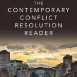 The Contemporary Conflict Resolution Reader