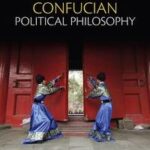 Contemporary Confucian Political Philosophy