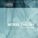 Contemporary Debates in Moral Theory