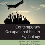 Contemporary Occupational Health Psychology, Volume 3