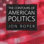 The Contours of American Politics