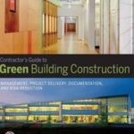 Contractor's Guide to Green Building Construction