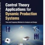Control Theory Applications for Dynamic Production Systems