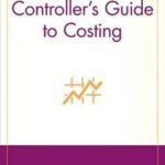 Controller's Guide to Costing