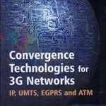 Convergence Technologies for 3G Networks