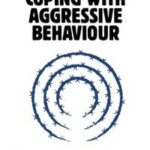 Coping with Aggressive Behaviour