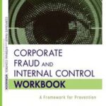 Corporate Fraud and Internal Control Workbook