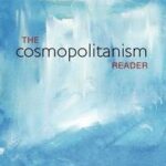 The Cosmopolitanism Reader