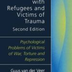 Counselling and Therapy with Refugees and Victims of Trauma