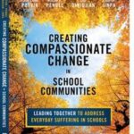 Creating Compassionate Change in School Communities