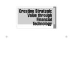 Creating Strategic Value through Financial Technology