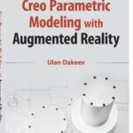 Creo Parametric Modeling with Augmented Reality