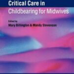 Critical Care in Childbearing for Midwives