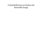 Critical Reflections on Nuclear and Renewable Energy