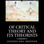 Of Critical Theory and its Theorists