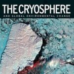 The Cryosphere and Global Environmental Change
