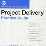 The CSI Project Delivery Practice Guide
