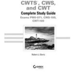 CWTS, CWS, and CWT Complete Study Guide