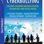 Cyberbullying: Helping Children Navigate Digital Technology and Social Media