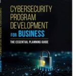 Cybersecurity Program Development for Business