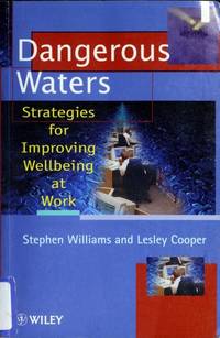 dangerous-waters-strategies-improving-wellbeing-work-9780471982654