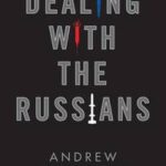 Dealing with the Russians