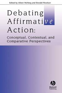 debating-affirmative-action-conceptual-contextual-comparative-9781405148399