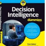 Decision Intelligence For Dummies