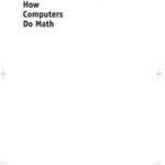 The Definitive Guide to How Computers Do Math