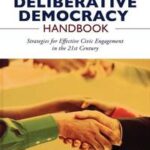 The Deliberative Democracy Handbook